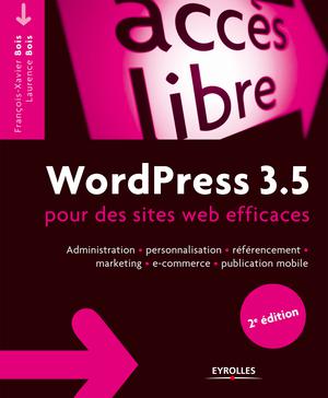 WordPress 3.5 pour le blogueur efficace