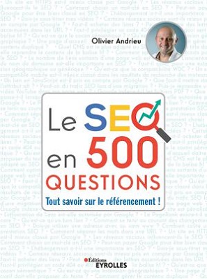 Le SEO en 500 questions Le SEO en 500 questions : Tout savoir sur le référencement!