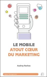 Le mobile : atout coeur du marketing