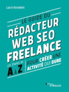 Le guide du rédacteur web SEO freelance